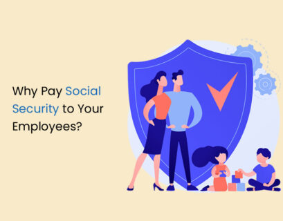 Why Pay Social Security to Your Employees?