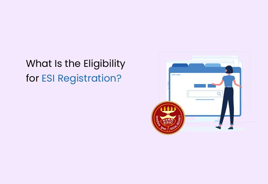 What Is the Eligibility for ESI Registration