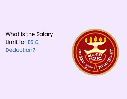 What Is the Salary Limit for ESIC Deduction