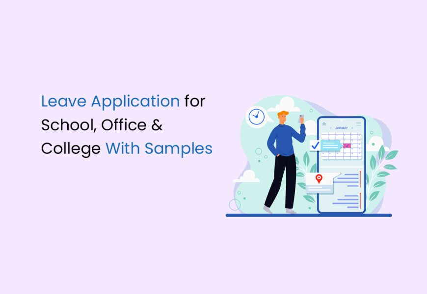 Leave Application for School, Office & College With Samples