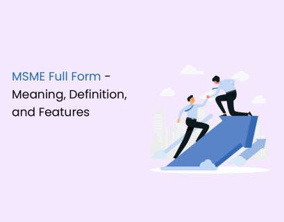 MSME Full Form - Meaning, Definition, and Features