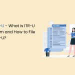What is ITR-U Form and How to File ITR-U