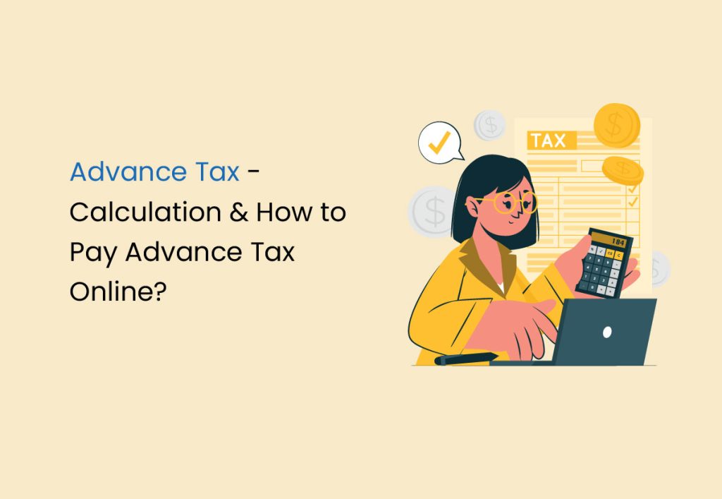 Advance Tax Calculation How To Pay Advance Tax Online advance-tax-calculation-how-to-pay-advance-tax-online