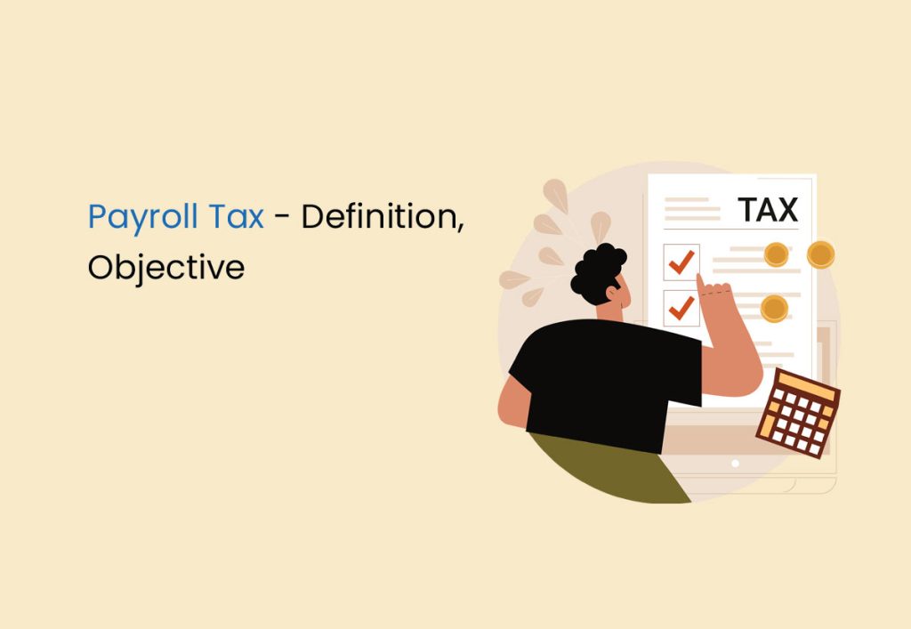Payroll Tax Definition Objective payroll-tax-definition-objective