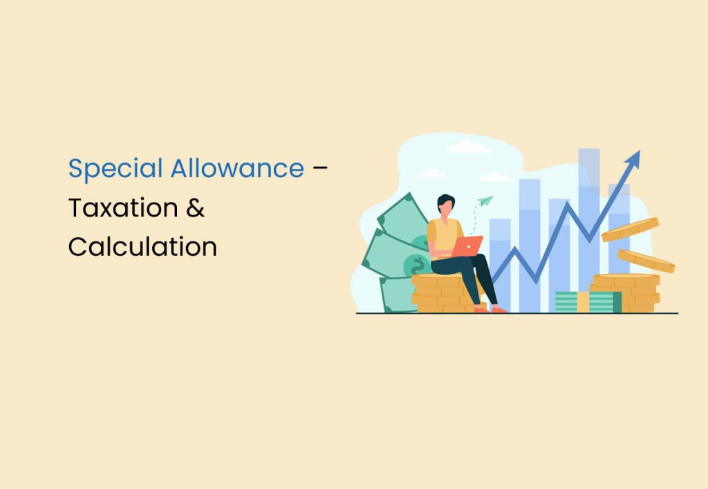 Special Allowance Taxation & Calculation