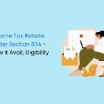 Income Tax Rebate Under Section 87A