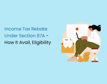 Income Tax Rebate Under Section 87A