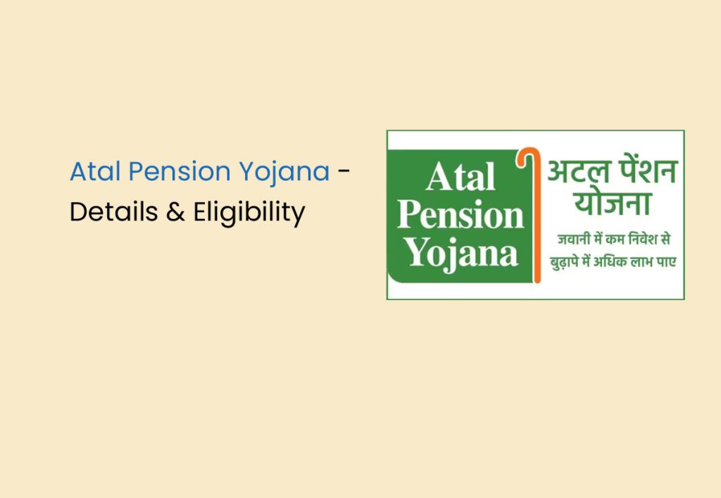 Atal Pension Yojana - Details & Eligibility