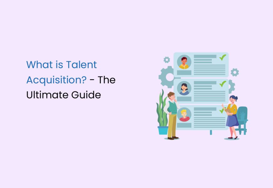 What is Talent Acquisition