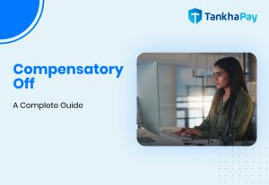 Compensatory Off - Rules, Policy, Compliance & Employee Rights
