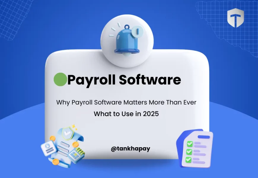 Why Payroll Software Matters