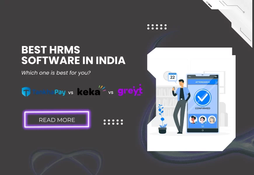 Best HR software in India.Comparison between TankhaPayvsKekavsgreythr