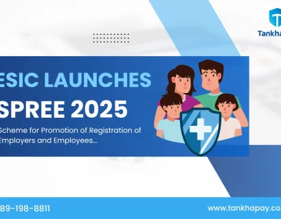 ESIC Launches SPREE 2025-Scheme for promotion of registration of employers and employees