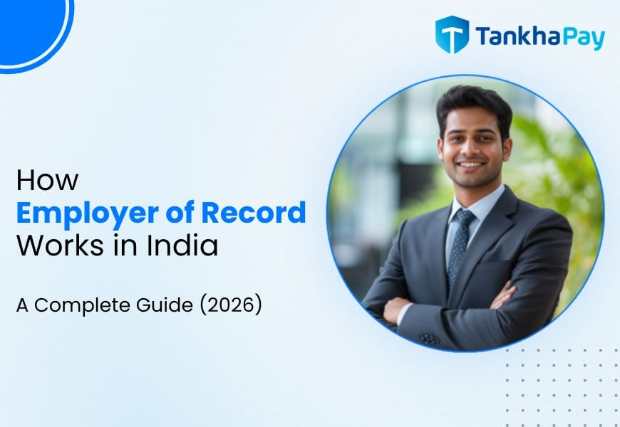 Insurance Tax Reference Guide How Employer of Record (EOR) Works in India 2026 Guide - Tankhapay